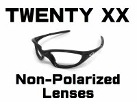 TWENTY XX  Non-Polarized Lenses