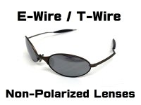 E-WIRE / T-WIRE Non-Polarized Lenses