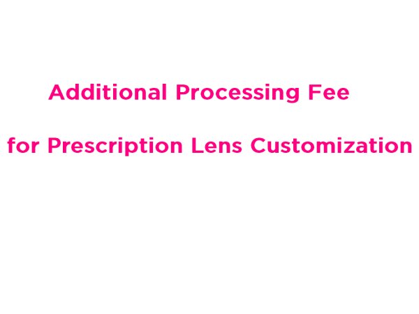 Photo1: Additional Processing Fee for Prescription Lens (1)